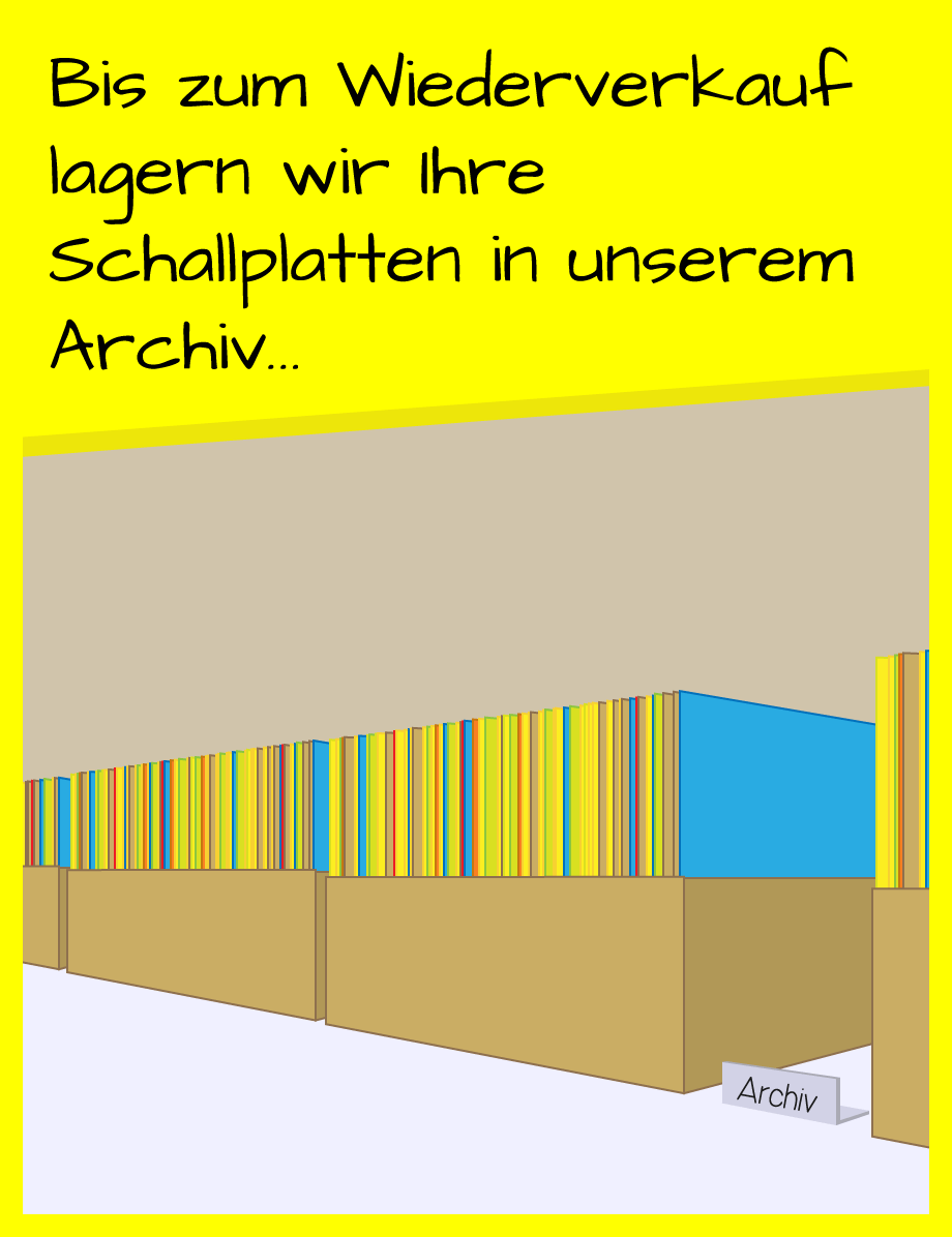 Bis zum Wiederverkauf lagern wir Ihre Schallplatten in unserem Archiv...